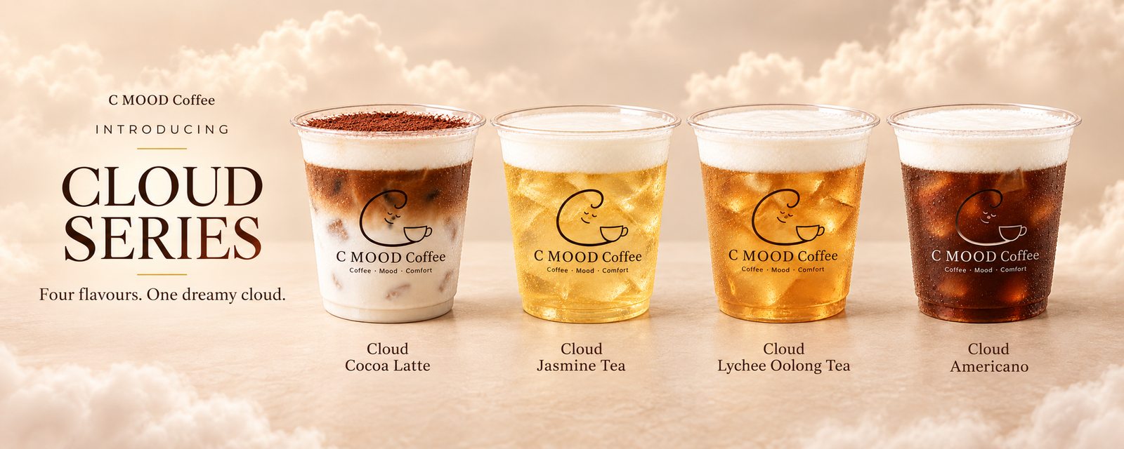 C MOOD Coffee Cloud Series — Starting October. Cloud Cocoa Latte, Cloud Jasmine Tea, Cloud Lychee Oolong Tea and Cloud Americano.